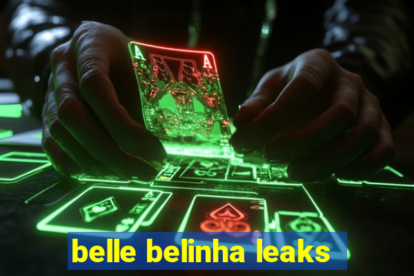 belle belinha leaks